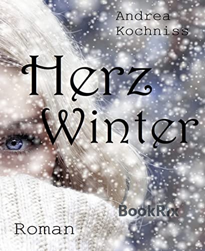 Herzwinter: Roman