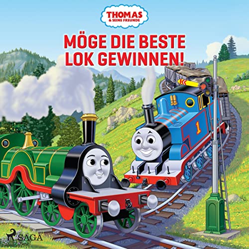 Möge die beste Lok gewinnen!: Thomas und seine Freunde