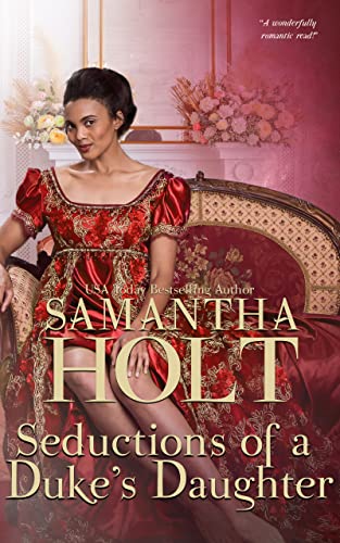 Seductions of a Duke's Daughter: A Mystery Regency Romance (The Duchess's Investigative Society Book 4)