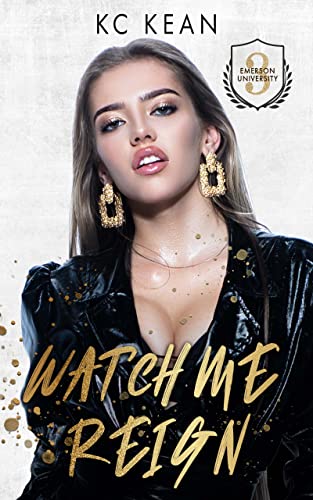 Watch Me Reign (The Emerson U Series Book 3)
