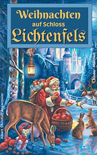 Weihnachten auf Schloss Lichtenfels: Kinder - Märchen