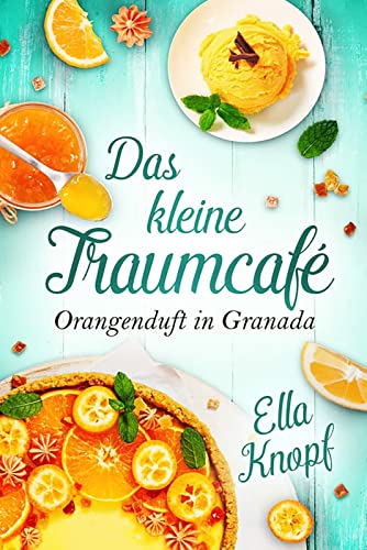 Das kleine TraumCafé: Orangenduft in Granada