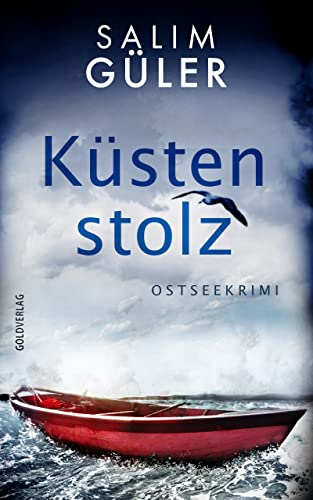 Küstenstolz: Ostseekrimi (Lena und Mads Johannsen ermitteln 3) (Küstenkrimi)