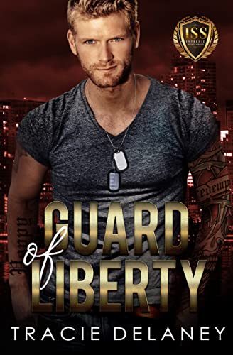 Guard of Liberty (The Intrepid Bodyguard Series)