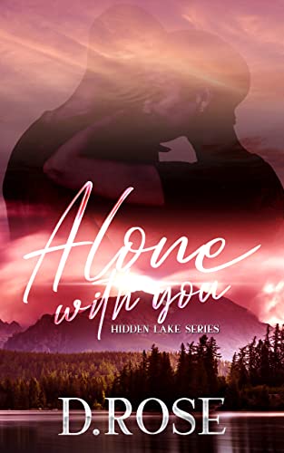 Alone With You (Hidden Lake Series)