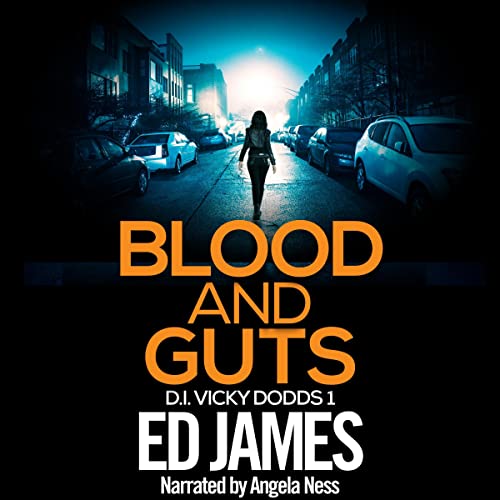 Blood and Guts: DS Vicky Dodds Scottish Crime Thrillers, Book 1