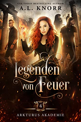 Legenden von Feuer (Arkturus Akademie 4)