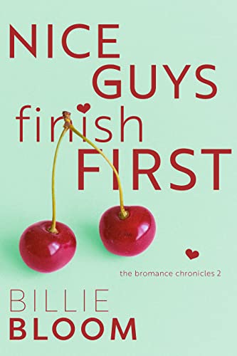 Nice Guys Finish First: A college hockey roommates romance (Bromance Chronicles Book 2)