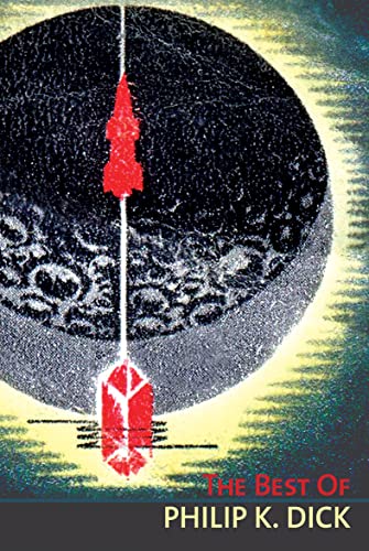 The Best of Philip K. Dick (English Edition)