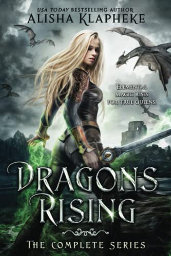 Dragons Rising: Complete Series (Alisha Klapheke Bundles)