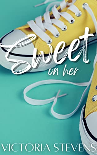 Sweet on Her (Lakeview Prep Duet Book 1)