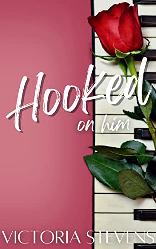 Hooked on Him (Lakeview Prep Duet Book 2)