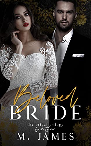 Beloved Bride (A Dark Mafia Arranged Marriage Romance) (Mafia Brides Book 6)
