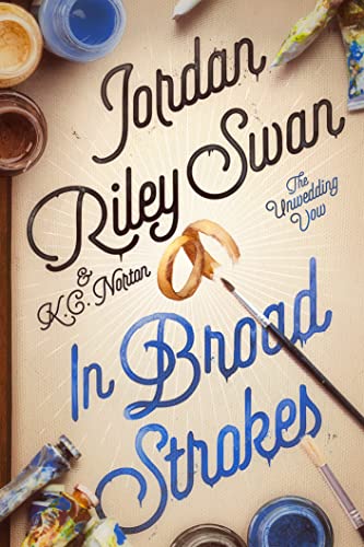 In Broad Strokes: Clean & Wholesome Road Trip Romcom Romance (The Unwedding Vow Book 1)