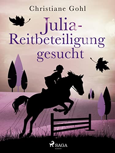 Julia – Reitbeteiligung gesucht (Julia Reihe 14)