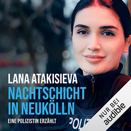 Nachtschicht in Neukölln: Eine Polizistin erzählt