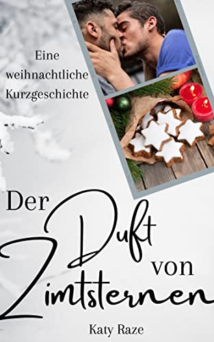 Der Duft von Zimtsternen: Gay Romance Kurzgeschichte