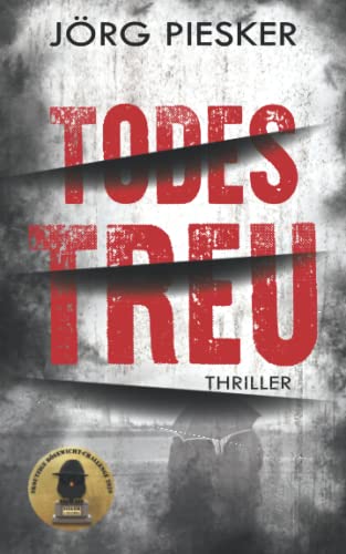 TodesTreu (Erdinger und Wohlnagel, Band 1)
