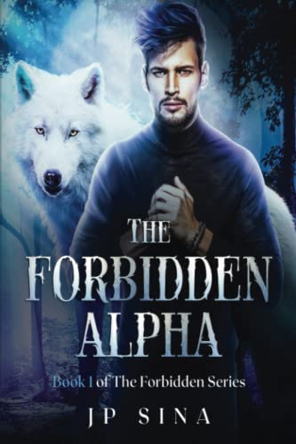 The Forbidden Alpha: Forbidden Alpha: The Forbidden Series
