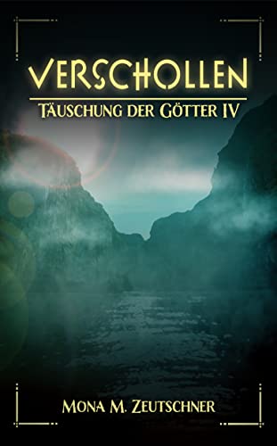 Verschollen (Täuschung der Götter 4)