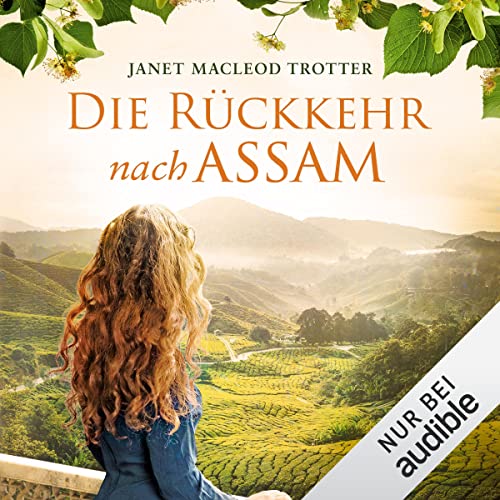 Die Rückkehr nach Assam: Die Frauen der Teeplantage 2