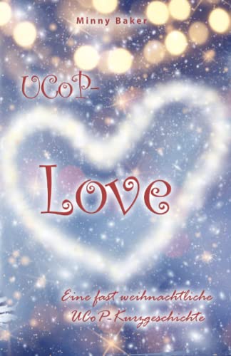 UCoP-Love: Eine fast weihnachtliche UCoP-Kurzgeschichte