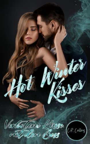 Hot Winter Kisses - Verbotene Küsse mit dem Boss