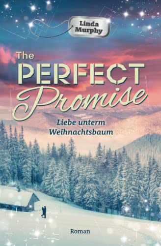 The Perfect Promise - Liebe unterm Weihnachtsbaum