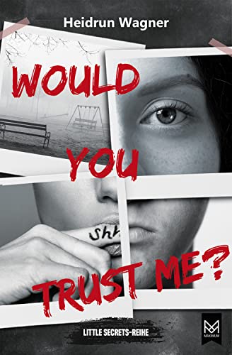 Would You Trust Me?: Spannender und mitreißender Jugendthriller (Little Secrets-Reihe 2)
