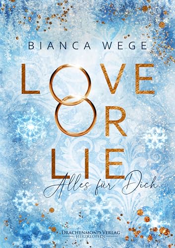 Love or Lie: Alles für dich (Herzdrachen)