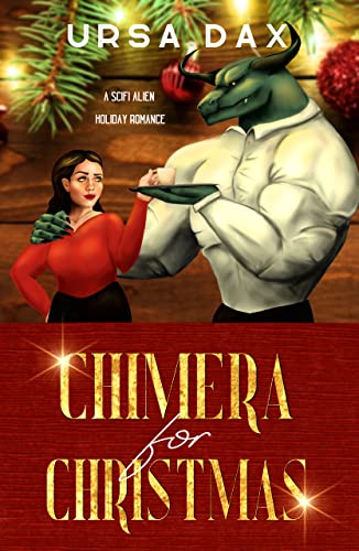 Chimera for Christmas: A SciFi Alien Holiday Romance (Holiday Romances of Elora Station Book 1)