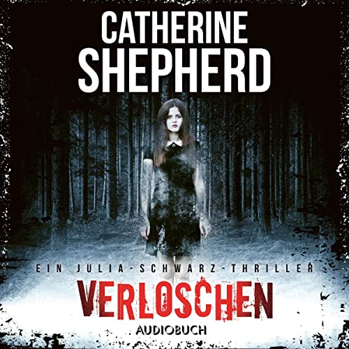 Verloschen: Julia Schwarz 6