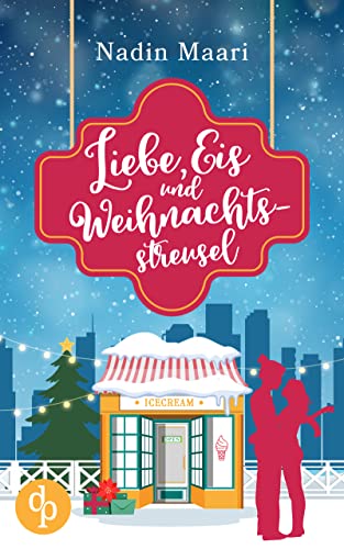Liebe, Eis und Weihnachtsstreusel (Sweet Hearts-Reihe 2)