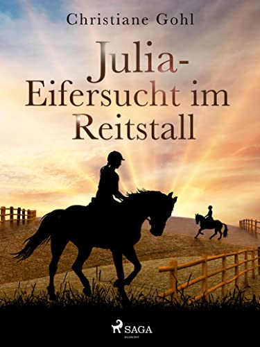 Julia – Eifersucht im Reitstall (Julia Reihe 17)