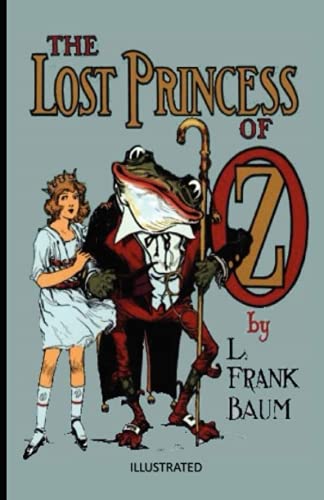 The Lost Princess of Oz (Illustrated)
