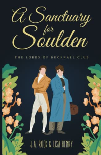 A Sanctuary for Soulden (The Lords of Bucknall Club, Band 4)