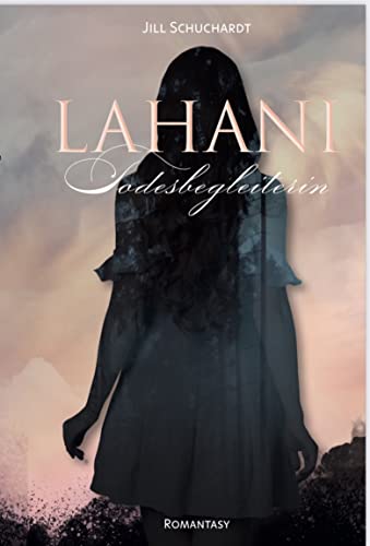 Lahani: Die Todesbegleiterin