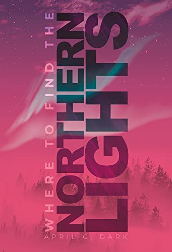 Where to find the Northern Lights: New Adult Romance