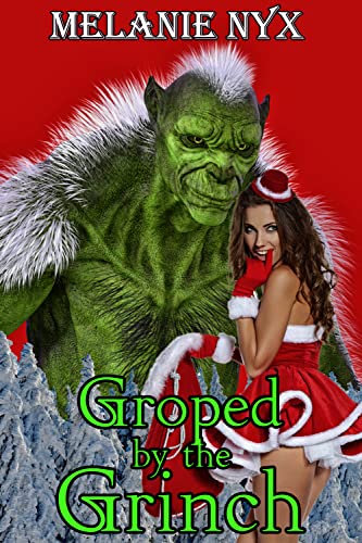 Groped By the Grinch (The Naughty List)