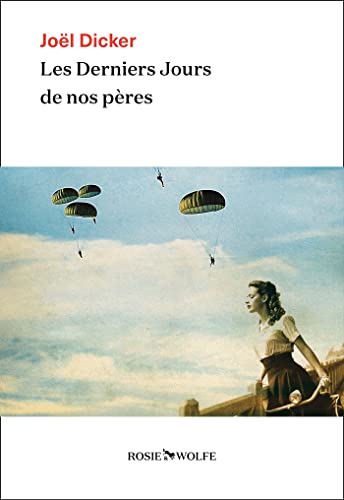 Les Derniers Jours de nos pères (French Edition)