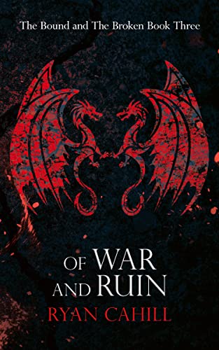 Of War and Ruin (The Bound and The Broken Book 3)