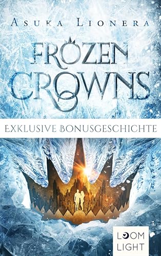 Frozen Crowns: Zwei kostenlose Bonusgeschichten inklusive XXL-Leseprobe zu "Midnight Princess": Magische Fantasy-Reihe über eine verbotene Liebe
