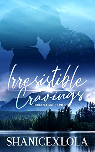 Irresistible Cravings (Hidden Lake Series)