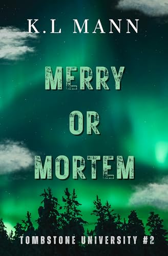 Merry or Mortem: A Christmas Themed, FF Paranormal Short Story (Tombstone University Minis Book 2)