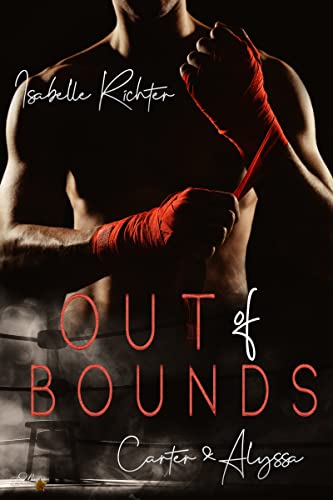 Out of Bounds: Carter und Alyssa (Out-of-Bounds-Reihe 4)