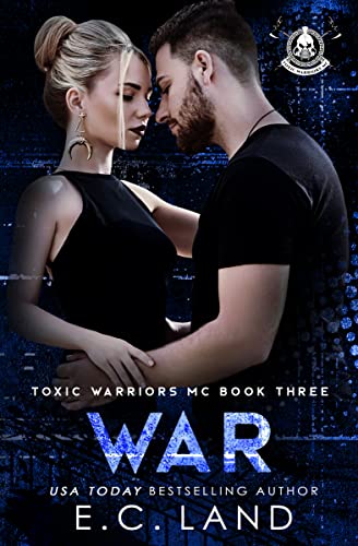 War (Toxic Warriors MC Book 3)