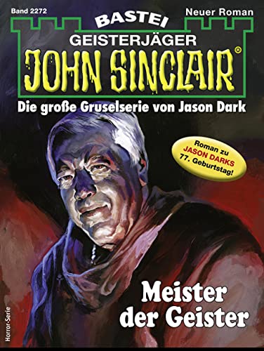 John Sinclair 2272: Meister der Geister