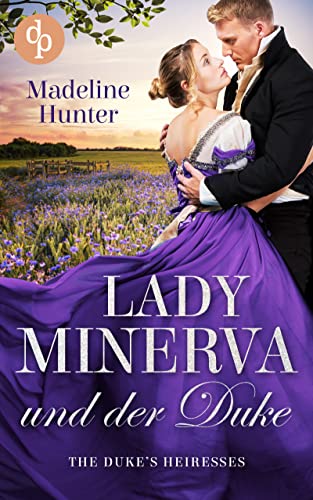Lady Minerva und der Duke (The Duke's Heiresses 1)
