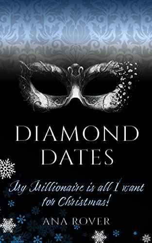 Diamond Dates - My Millionaire is all I want for Christmas! : Die Diamond Dates laden zu besinnlichen Weihnachten ein