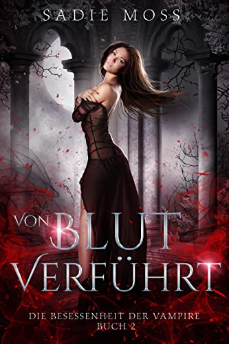 Von Blut verführt (Die Besessenheit der Vampire 2)